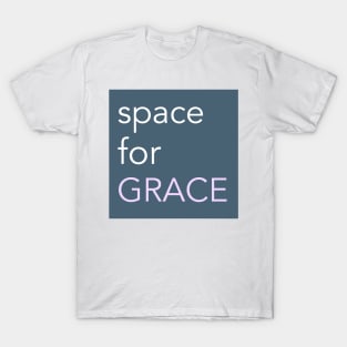 SPACE FOR GRACE T-Shirt